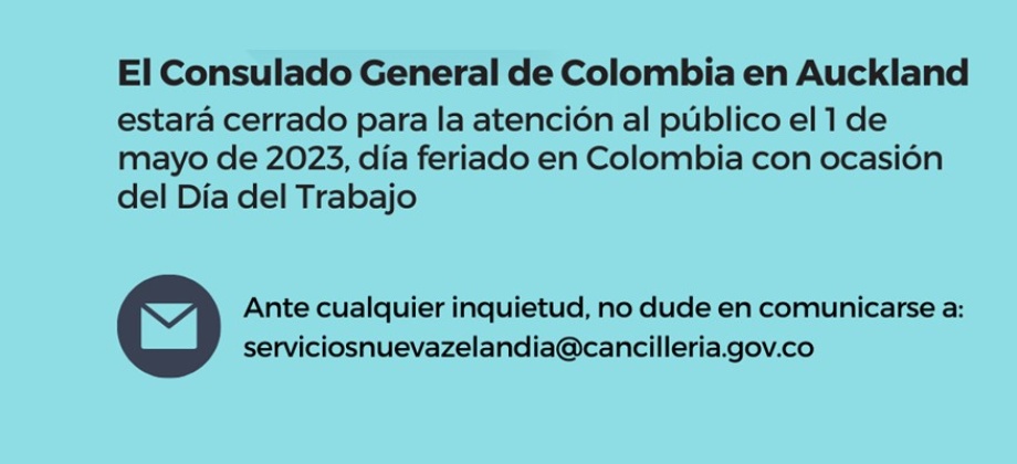Consulado de Colombia en Auckland no tendrá atención al público el lunes 1 de mayo de 2023