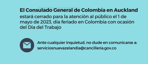 Consulado de Colombia en Auckland no tendrá atención al público el lunes 1 de mayo de 2023