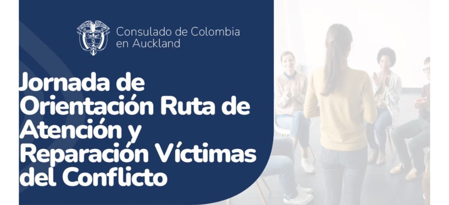 El Consulado de Colombia en Auckland invita a una charla sobre generalidades de la Ruta Integral de Reparación