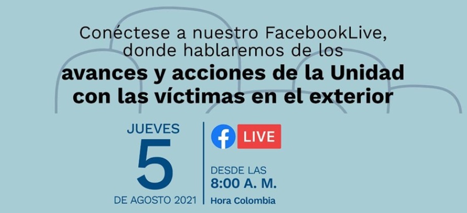 Mañana 5 de agosto siga el Facebook Live sobre "los avances y acciones de la Unidad con las Víctimas”