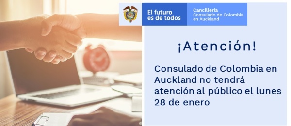 El Consulado de Colombia en Auckland no tendrá atención al público el lunes 28 de enero de 2019